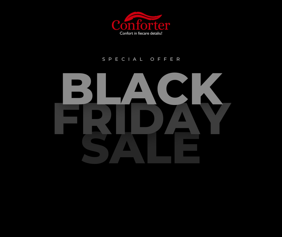 Black Friday la Conforter
